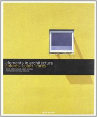 ELEMENTS IN ARCHITECTURE - COLORES