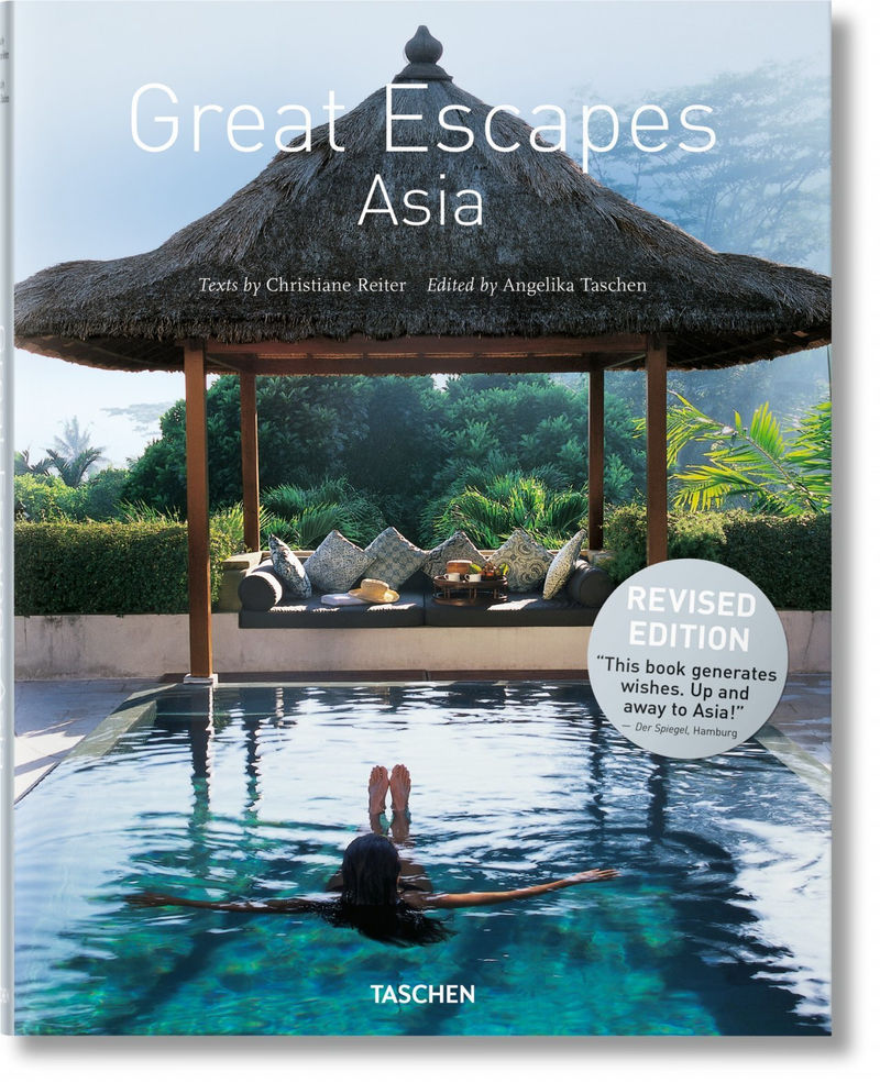 (2 ed) great escapes asia - Angelika Taschen / Christian Reiter