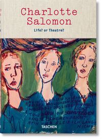 charlotte salomon - life or theatre?
