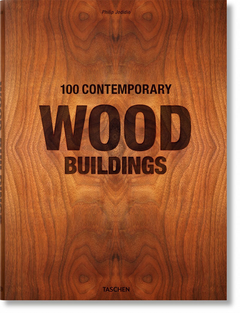 100 contemporary wood buildings - Philip Jodidio