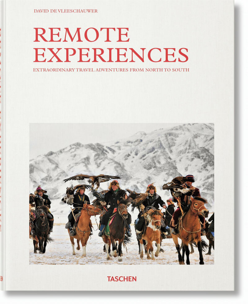REMOTE EXPERIENCES - EXTRAORDINARY TRAVEL ADVENTURES FROM N