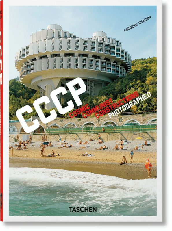 FREDERIC CHAUBIN - CCCP. COSMIC COMMUNIST CONSTRUCTIONS PHO