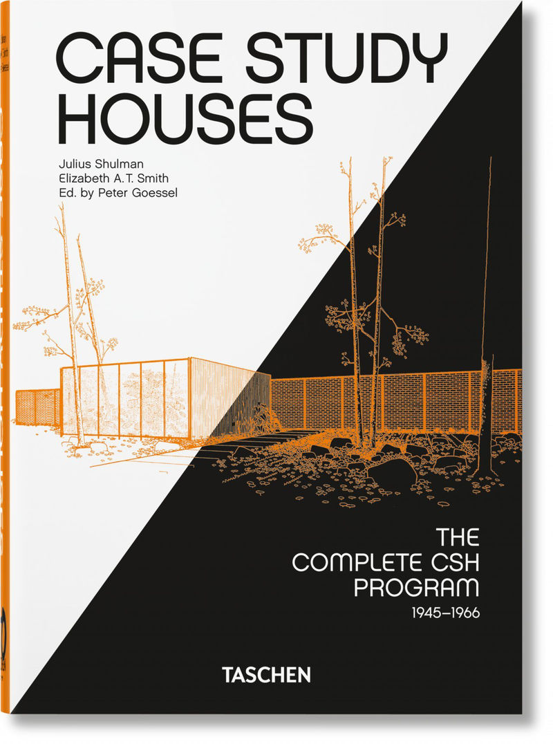 (40 ed) case study houses - the complete csh program (1945- - Elizabeth A. T. Smith