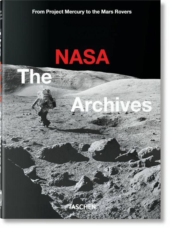 the nasa archives (40 aniversario) - Piers Bizony / Andrew Chaikin / Roger Launius