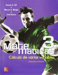 (2 ED) MATEMATICAS 3 - CALCULO DE VARIAS VARIABLES
