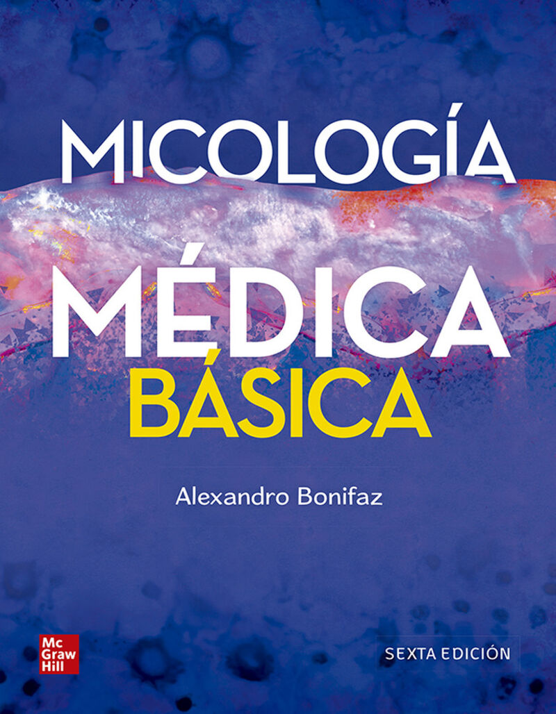 (6 ed) micologia medica basica - Alexandro Bonifaz