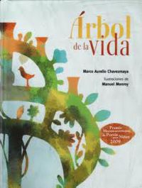 ARBOL DE LA VIDA (PREMIO HISPANOAMERICANO DE POESIA PARA NIÑOS 2009)