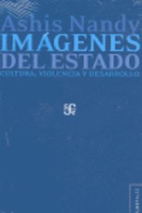 IMAGENES DEL ESTADO - CULTURA, VIOLENCIA Y DESARROLLO