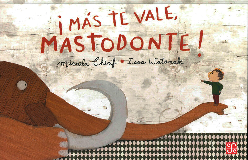 ¡MAS TE VALE, MASTODONTE! (2013 XVII CONCURSO ALBUM ILUSTRADO A LA ORILLA DEL VIENTO)