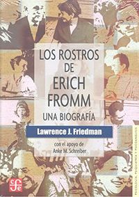 ROSTROS DE ERICH FROMM, LOS - UNA BIOGRAFIA