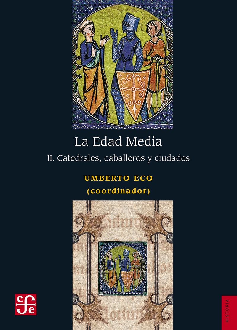 la edad media ii - catedrales, caballeros y ciudades - Umberto Eco (coord. )