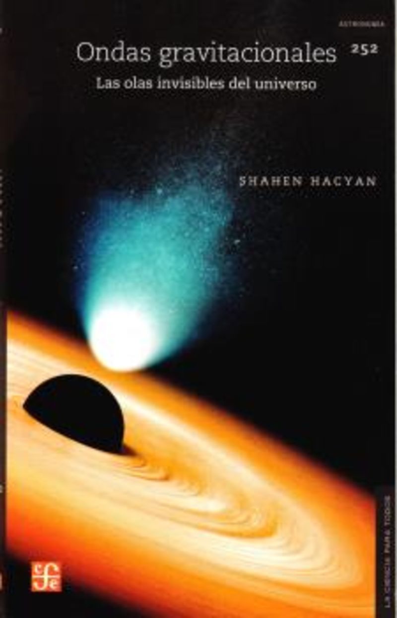 ondas gravitacionales - las olas invisibles del universo - Shahen Hacyan