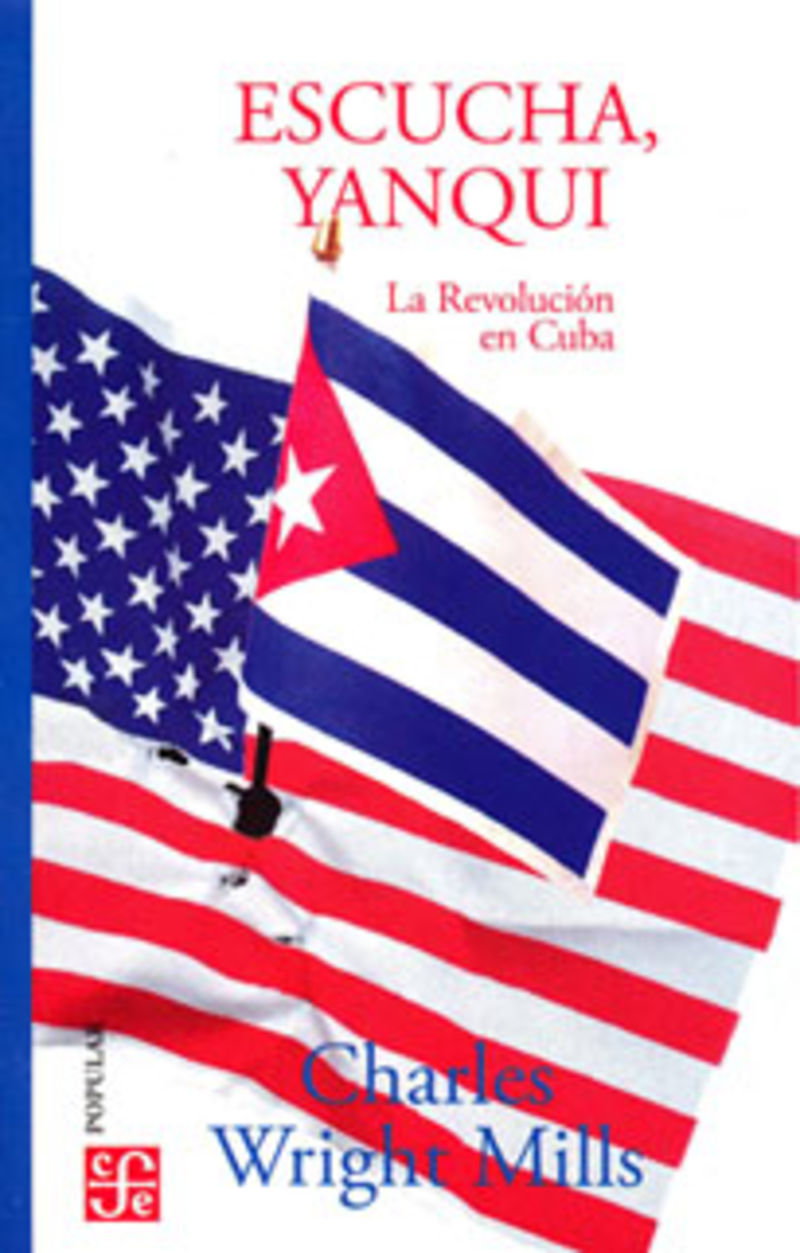 (3 ed) escucha, yanqui - la revolucin cubana
