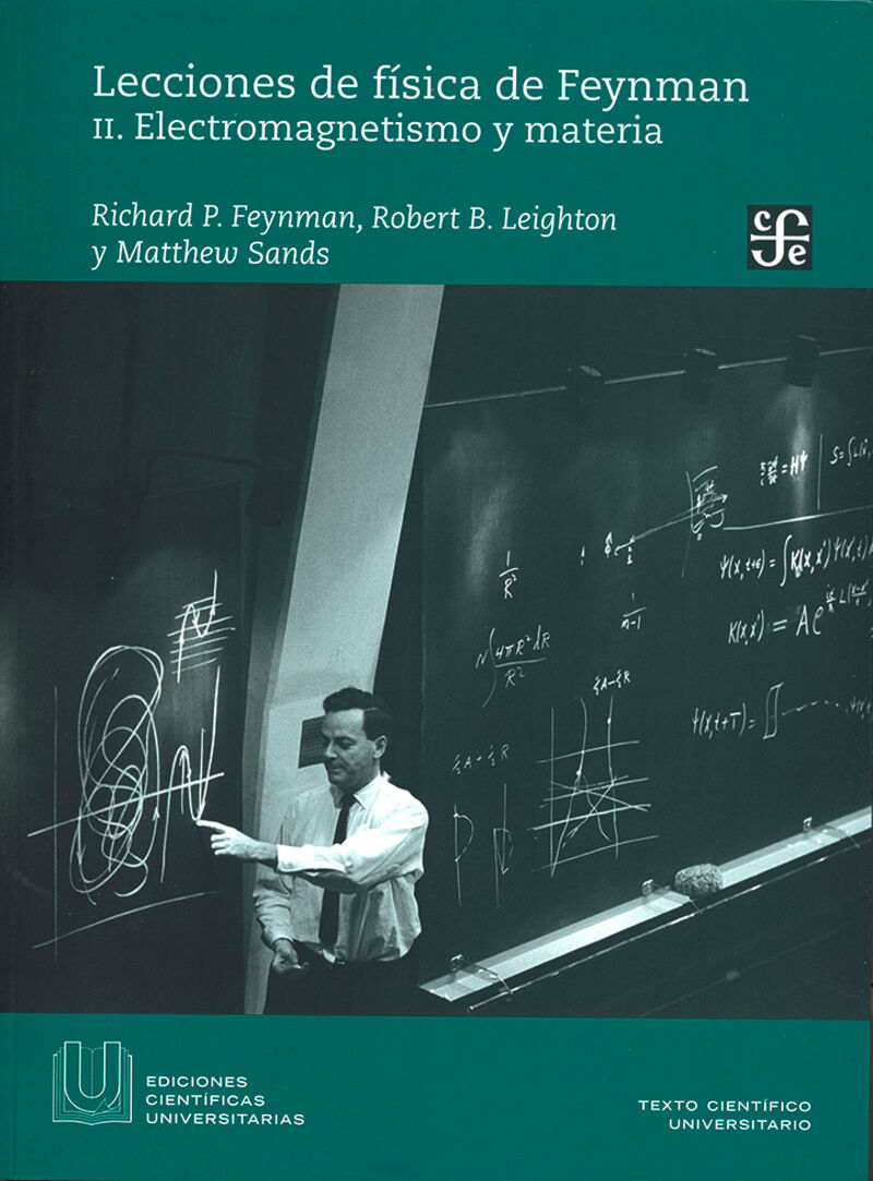 lecciones de fisica de feymann ii - electromagnetismo y materia - Richard P. Feymann / Robert B. Leighton / Matthew Sands