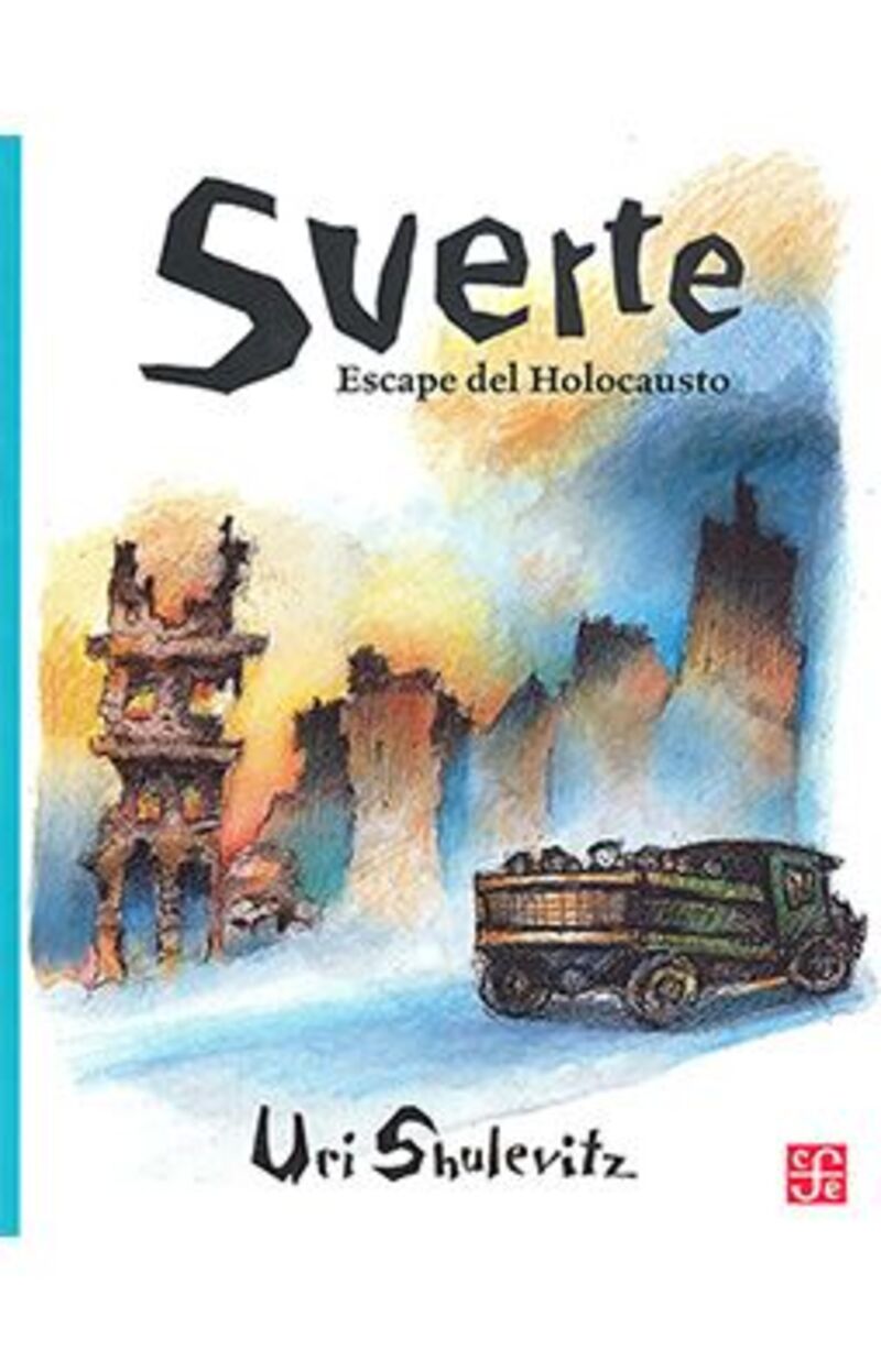 suerte - escape del holocausto - Uri Shulevitz