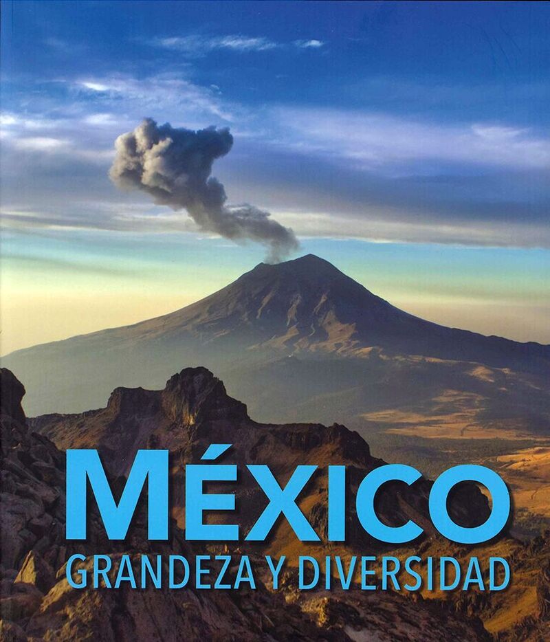 MEXICO - GRANDEZA Y DIVERSIDAD