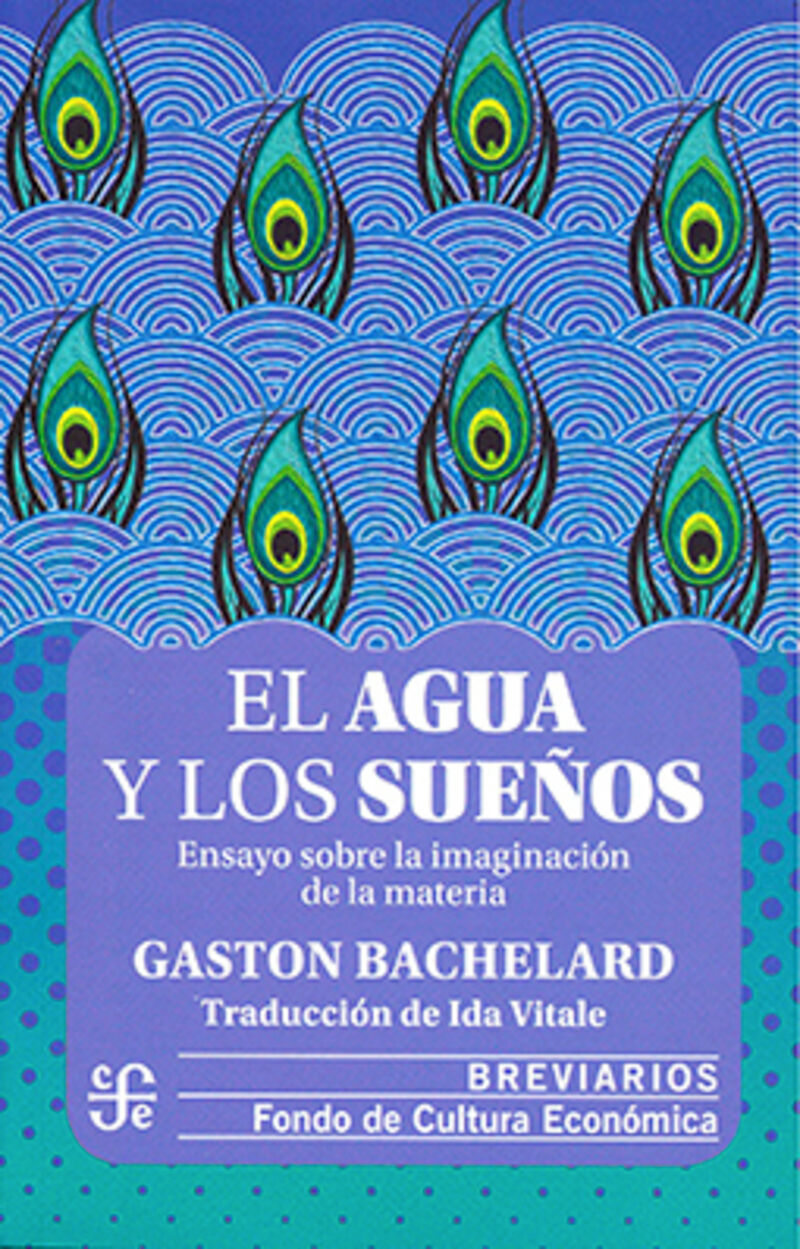 el agua y los sueños. ensayo sobre la imaginacion de la materia - Gaston Bachelard
