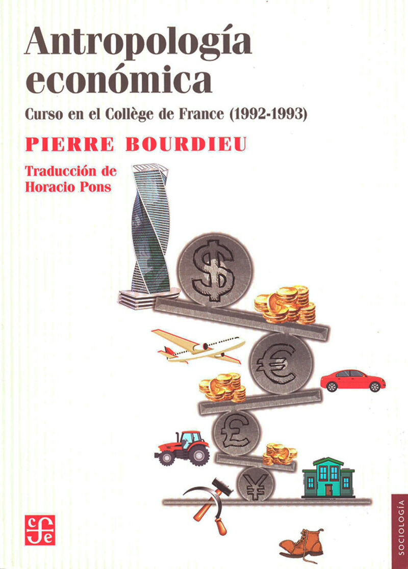 antropologia economica. curso en el college de france (1992-1993) - Pierre Bourdieu