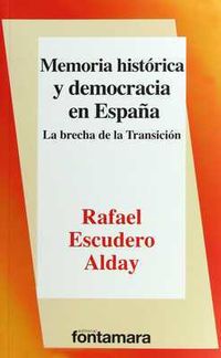 MEMORIA HISTORICA Y DEMOCRACIA EN ESPAÑA - LA BRECHA DE LA