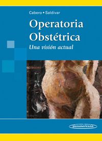 OPERATORIA OBSTETRICA - UNA VISION ACTUAL