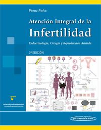 atencion integral de la infertilidad (3ª ed) - Efrain Perez Peña