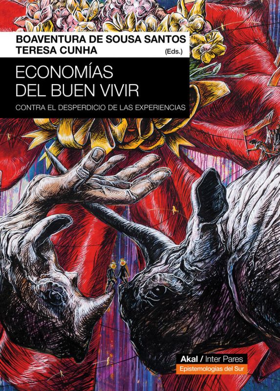 economias del buen vivir - contra el desperdicio de las experiencias - B. De Sousa Santos (ed. ) / Teresa Cunha (ed. )