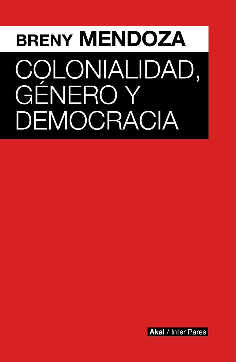 colonialidad, genero y democracia - Breny Mendoza