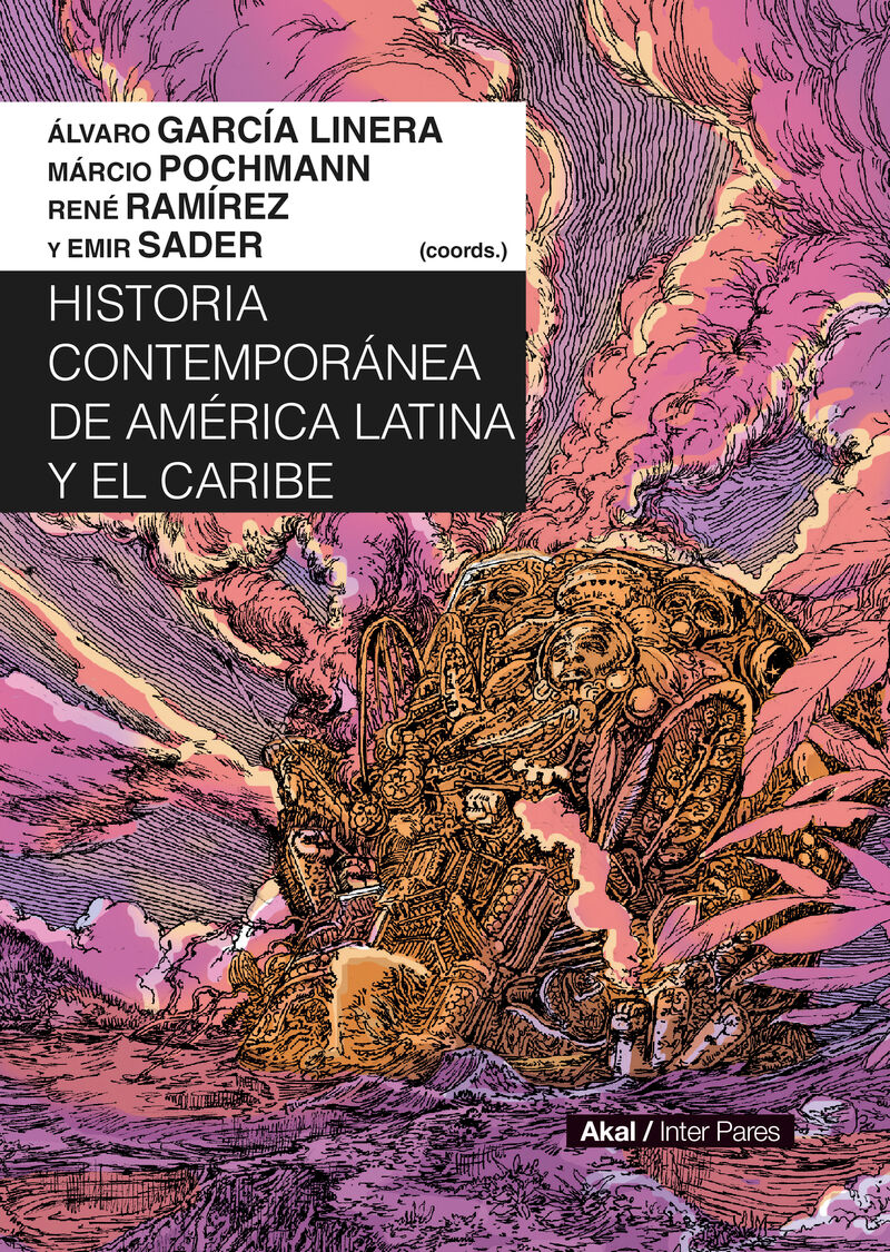 historia contemporanea de america latina y el caribe - Alvaro Garcia Linera (coord. ) / [ET AL. ]