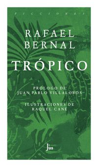 tropico - Rafael Bernal / Raquel Cane (il. )