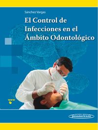 CONTROL DE INFECCIONES EN EL AMBITO ODONTOLOGICO, EL
