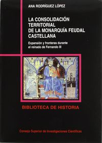 consolidacion territorial de la monarquia feudal castellana, la.
