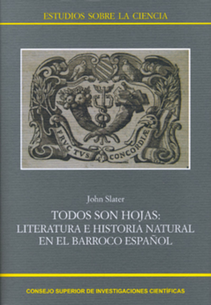 TODOS SON HOJAS - LITERATURA E HISTORIA NATURAL EN EL BARROCO ESPAÑOL