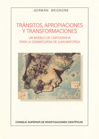 transitos, apropiaciones y transformaciones - un modelo de cartografia para la dramaturgia de juan mayorga