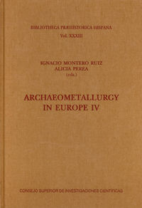 archaeometallurgy in europe iv - Alicia Perea