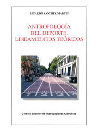 antropologia del deporte: lineamientos teoricos - Ricardo Sanchez Martin