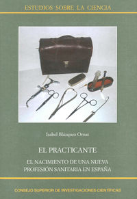 practicante, el - el nacimiento de una nueva profesion sanitaria en españa - Isabel Blazquez Ornat