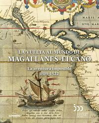 vuelta al mundo de magallanes-elcano, la - la aventura imposible (1519-1522)