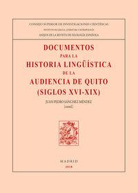 documentos para la historia linguistica de la audiencia de quito (siglos xvi-xix) - Juan Pedro Sanchez Mendez (coord. )
