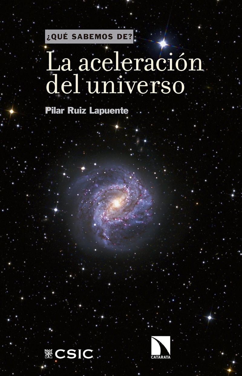 La aceleracion del universo - Pilar Ruiz Lapuente