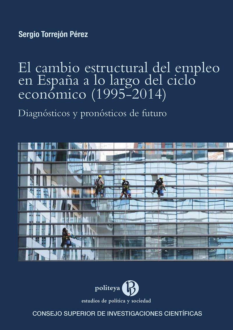 cambio estructural del empleo en españa a lo largo del ciclo economico, el (1995-2014) - diagnosticos y pronosticos de futuro - Sergio Torrejon Perez