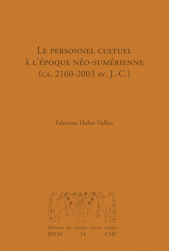 personnel cultuel a l'epoque neo-sumerienne, le (ca. 2160-2003 av. j. -c. )