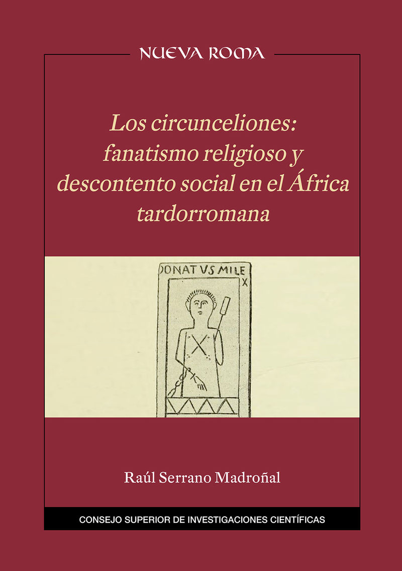 circunceliones, los - fanatismo religioso y descontento social en el africa tardorromana