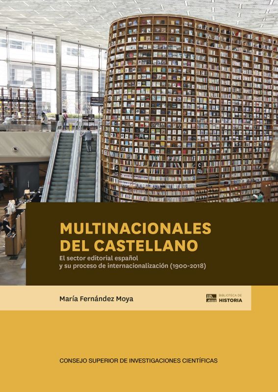 multinacionales del castellano - el sector editorial español y su proceso de internacionalizacion (1900-2018)