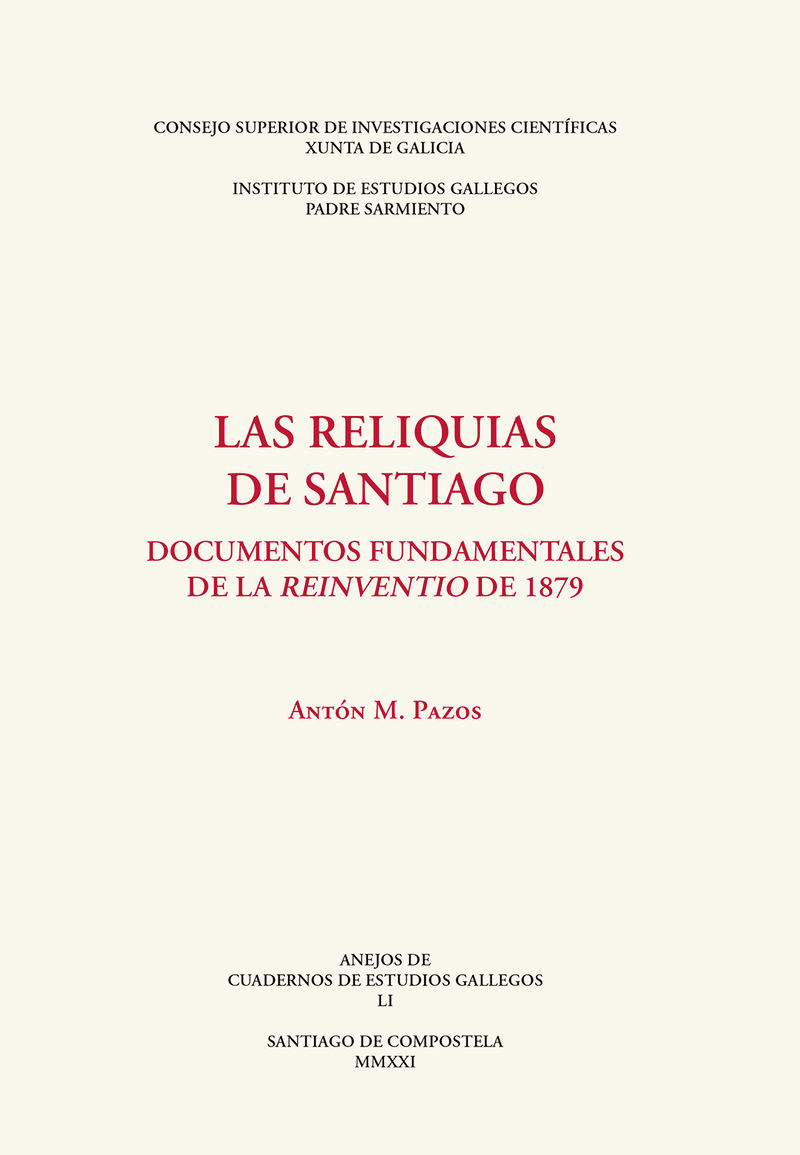 las reliquias de santiago - documentos fundamentales de la reinventio de 1879 - Anton M. Pazos