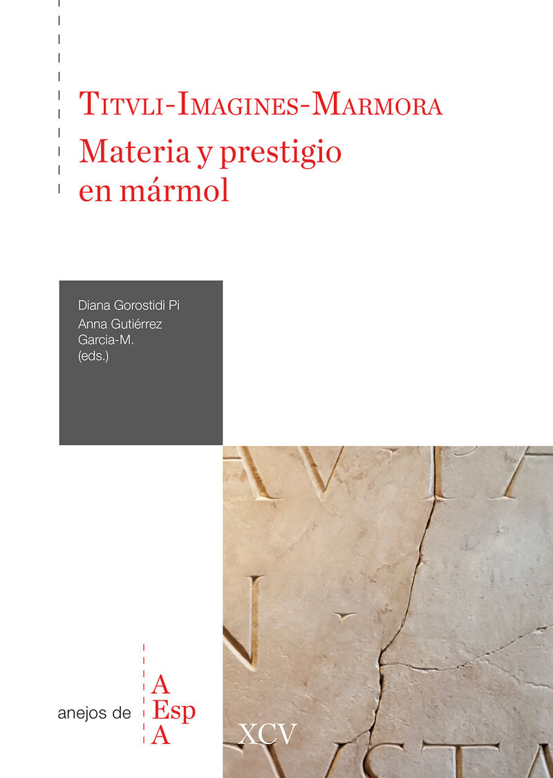 tituli-imagines-marmora : materia y prestigio en marmol : homenaje a isabel roda de llanza