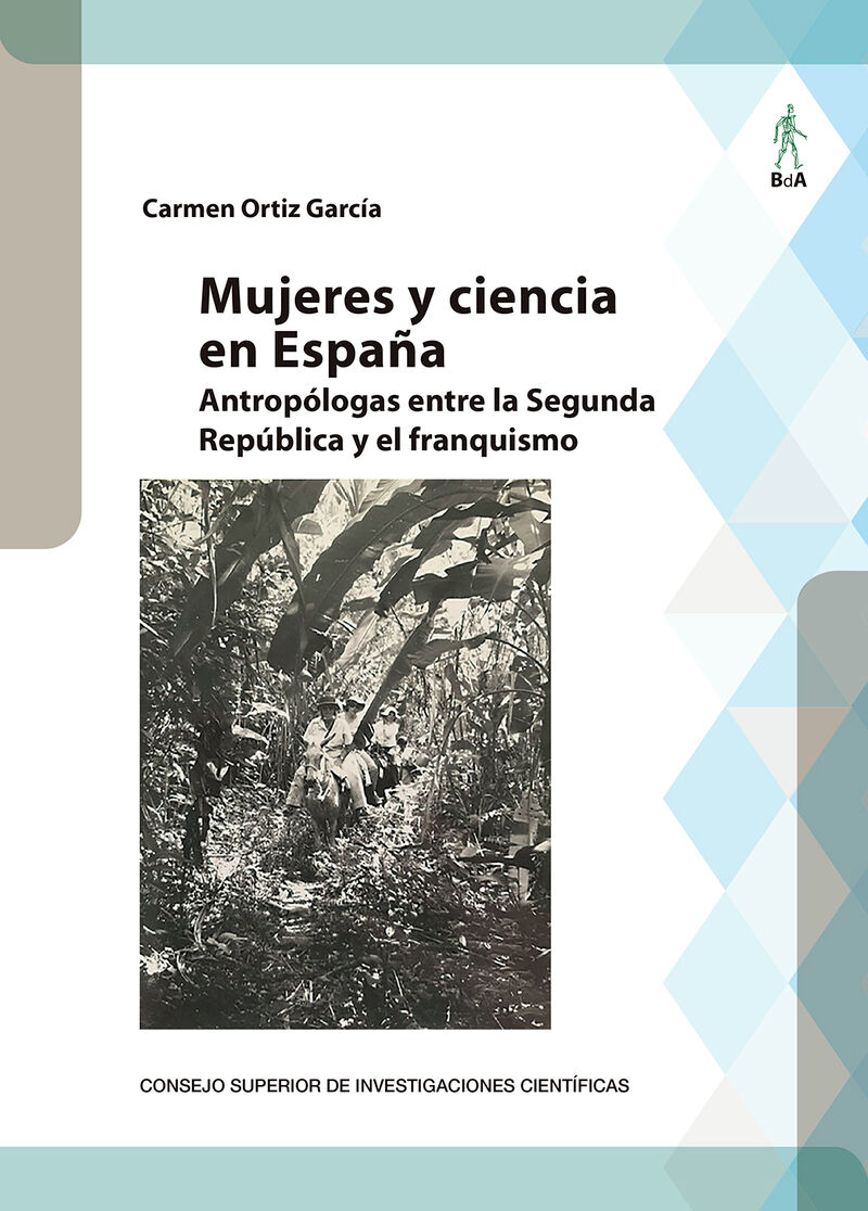 MUJERES Y CIENCIA EN ESPAÑA - ANTROPOLOGAS ENTRE LA SEGUNDA REPUBLICA Y EL FRANQUISMO