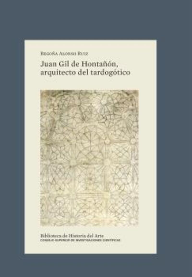 JUAN GIL DE HONTAÑON, ARQUITECTO DEL TARDOGOTICO