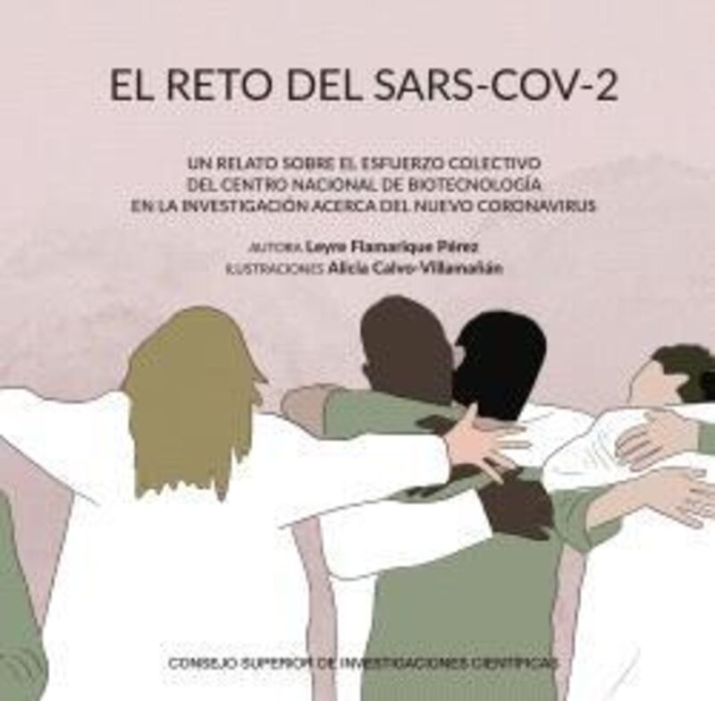 EL RETO DEL SARS-COV-2: UN RELATO SOBRE EL ESFUERZO COLECTIVO DEL CENTRO NACIONAL DE BIOTECNOLOGIA EN LA INVESTIGACION ACERCA DEL NUEVO CORONAVIRUS