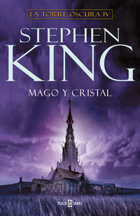 mago y cristal - la torre oscura iv - Stephen King