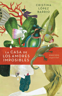 La casa de los amores imposibles - Cristina Lopez Barrio
